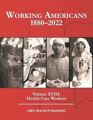 Working Americans, 1880-2022: Health Care Workers (18)