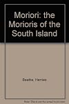 Moriori : the Morioris of the South Island