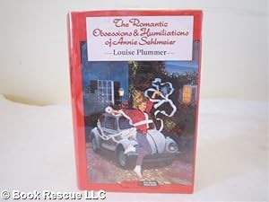 The Romantic Obsessions and Humiliations of Annie Sehlmeier