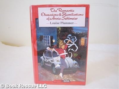 The Romantic Obsessions and Humiliations of Annie Sehlmeier