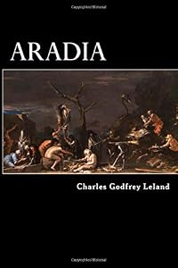 Aradia: Or, the Gospel of the Witches