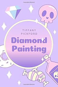 Diamond Painting: Tracking Progress, Selling Projects Log vol. 5 by Tiffany Pickford