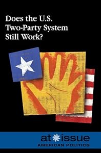 Does the U.S. Two-Party System Still Work?