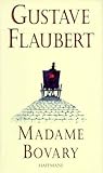 Madame Bovary. Sitten in der Provinz - Gustave Flaubert