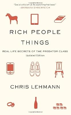 Rich People Things: Real-Life Secrets of the Predator Class