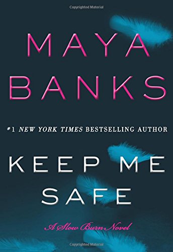Safe at Last: A Slow Burn Novel by Maya Banks
