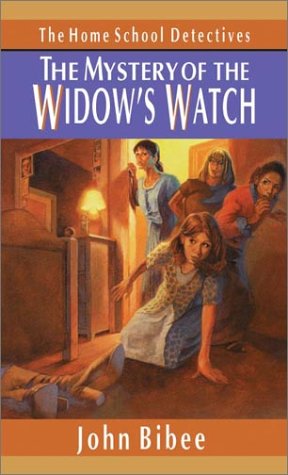 THE MYSTERY OF THE WIDOW'S WATCH (HOME SCHOOL DETECTIVES) By John Bibee *VG+*