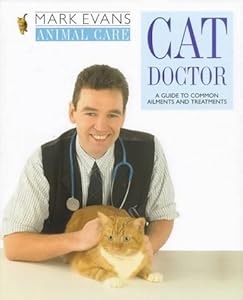 Cat Doctor (Animal Care) by Mark Evans