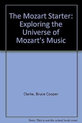 The Mozart Starter: Exploring the Universe of Mozart's Music