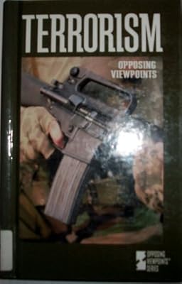Terrorism (Hardcover Edition) (Opposing Viewpoints)
