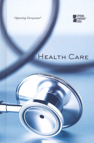 Health Care (Opposing Viewpoints) by David M. Haugen