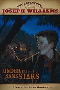 The Adventures of Young Joseph Williams: Under the Same Stars