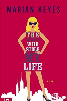 The Woman Who Stole My Life: A Novel