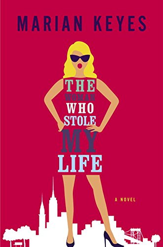 The Woman Who Stole My Life: A Novel by Marian Keyes