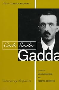 Carlo Emilio Gadda: Contemporary Perspectives (Toronto Italian Studies) by Manuela Bertone