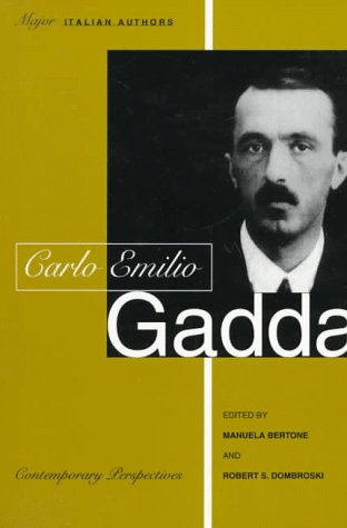Carlo Emilio Gadda: Contemporary Perspectives (Toronto Italian Studies) by Manuela Bertone