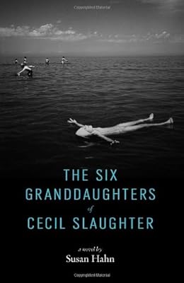 The Six Granddaughters of Cecil Slaughter