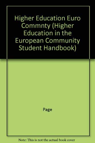 Higher Education in the European Community: Student Handbook by Brigitte Mohr