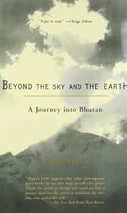Beyond the Sky and the Earth: A Journey into Bhutan by Jamie Zeppa