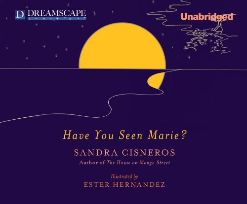 Have You Seen Marie? by Sandra Cisneros
