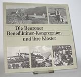 Die Beuroner Benediktiner-Kongregation und ihre Klöster. - Basilius (Hrsg.) Senger