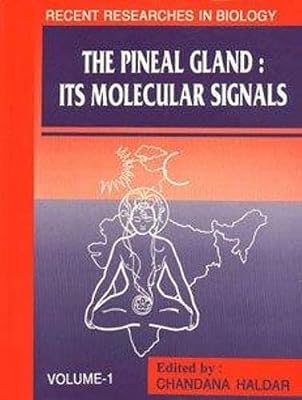 The pineal gland: Its molecular signals (Recent researches in biology)