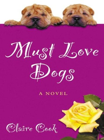 Must Love Dogs by Claire Cook