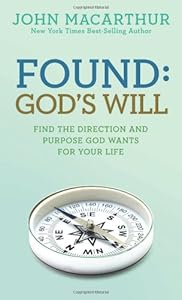 Found: God's Will (John MacArthur Study)