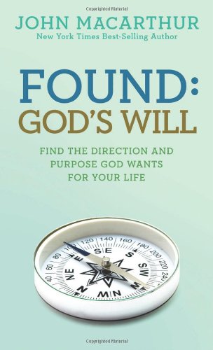 Found: God's Will (John MacArthur Study) by John MacArthur  Jr.