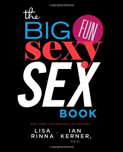 The Big, Fun, Sexy Sex Book by Ian Kerner