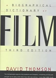 A Biographical Dictionary Of Film: Third Edition