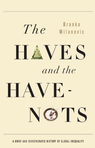 The Haves and the Have-Nots: A Brief and Idiosyncratic History of Global Inequality by Joseph E. Stiglitz