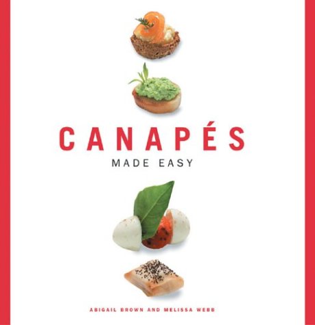 Canapes Made Easy by Abigail Brown