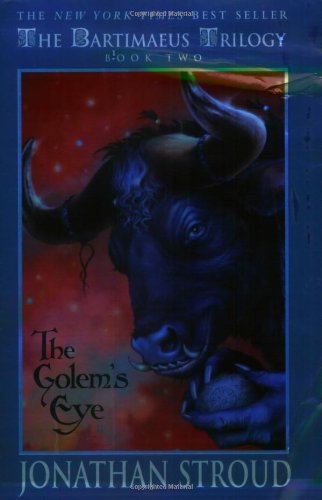The Golem's Eye (The Bartimaeus Trilogy, Book 2) by Jonathan Stroud