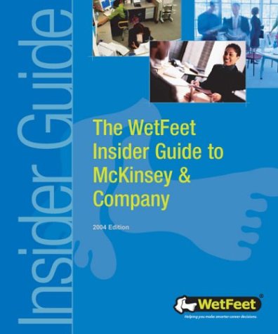 The WetFeet Insider Guide to McKinsey & Company by WetFeet