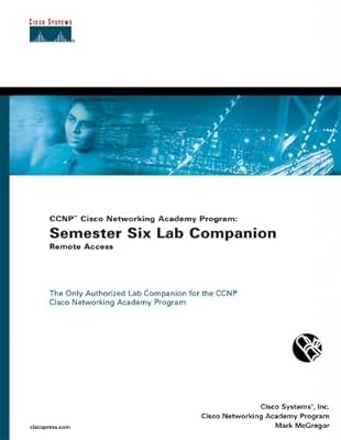 CCNP Cisco Networking Academy Program: Semester Six Lab Companion, Remote Access