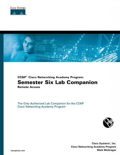 CCNP Cisco Networking Academy Program: Semester Six Lab Companion, Remote Access by Mark McGregor