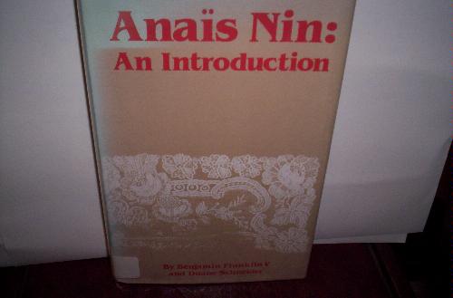 Anais Nin: An Introduction by Benjamin Franklin