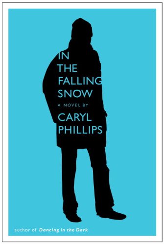 In the Falling Snow by Caryl Phillips