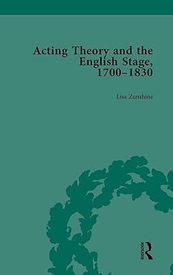 Acting Theory and the English Stage, 1700-1830 Volume 4