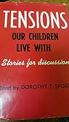 Tensions our children live with; stories for discussion