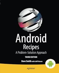 Android Recipes: A Problem-Solution Approach
