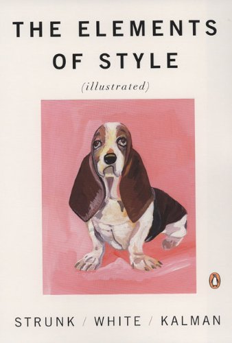 The Elements of Style Illustrated by William Strunk Jr.