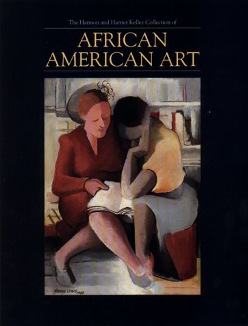 The Harmon and Harriet Kelley Collection of African American Art by San Antonio Museum of Art