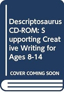 Descriptosaurus CD-ROM: Supporting Creative Writing for Ages 8-14