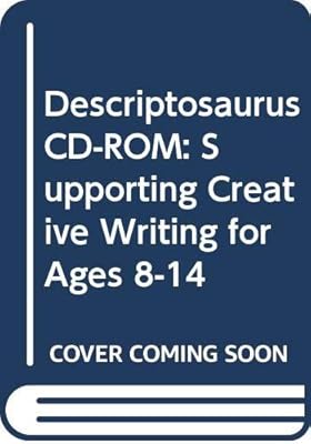 Descriptosaurus CD-ROM: Supporting Creative Writing for Ages 8-14