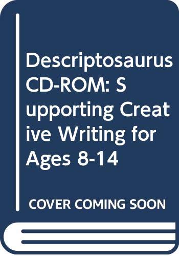 Descriptosaurus CD-ROM: Supporting Creative Writing for Ages 8-14 by Alison Wilcox