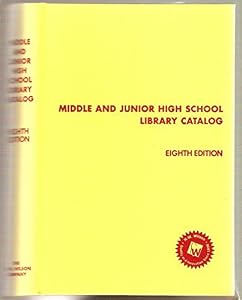 Middle and Junior High School Library Catalog (Standard Catalog Series)