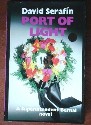 Port of Light: A Superintendent Bernal Novel by David Serafin