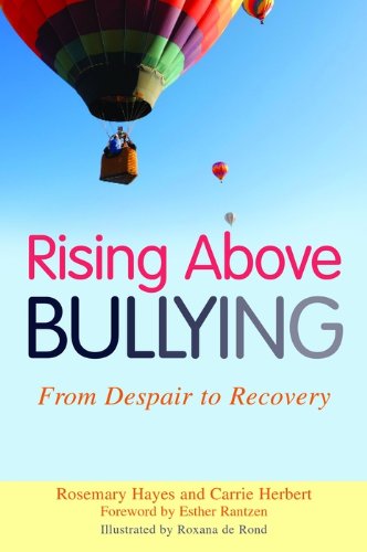 Rising Above Bullying: From Despair to Recovery by Rosemary Hayes